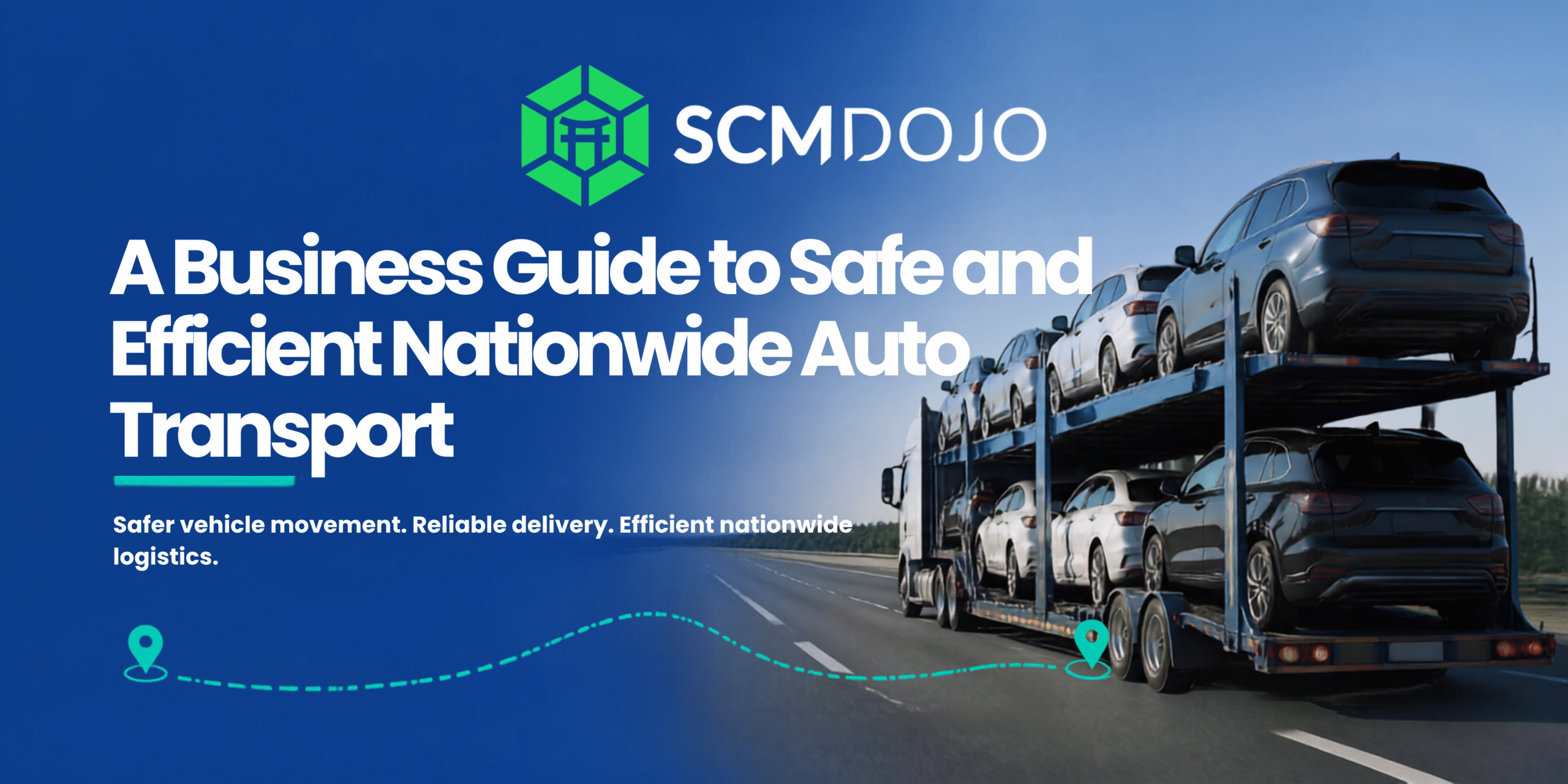 A Business Guide to Safe and Efficient Nationwide Auto Transport