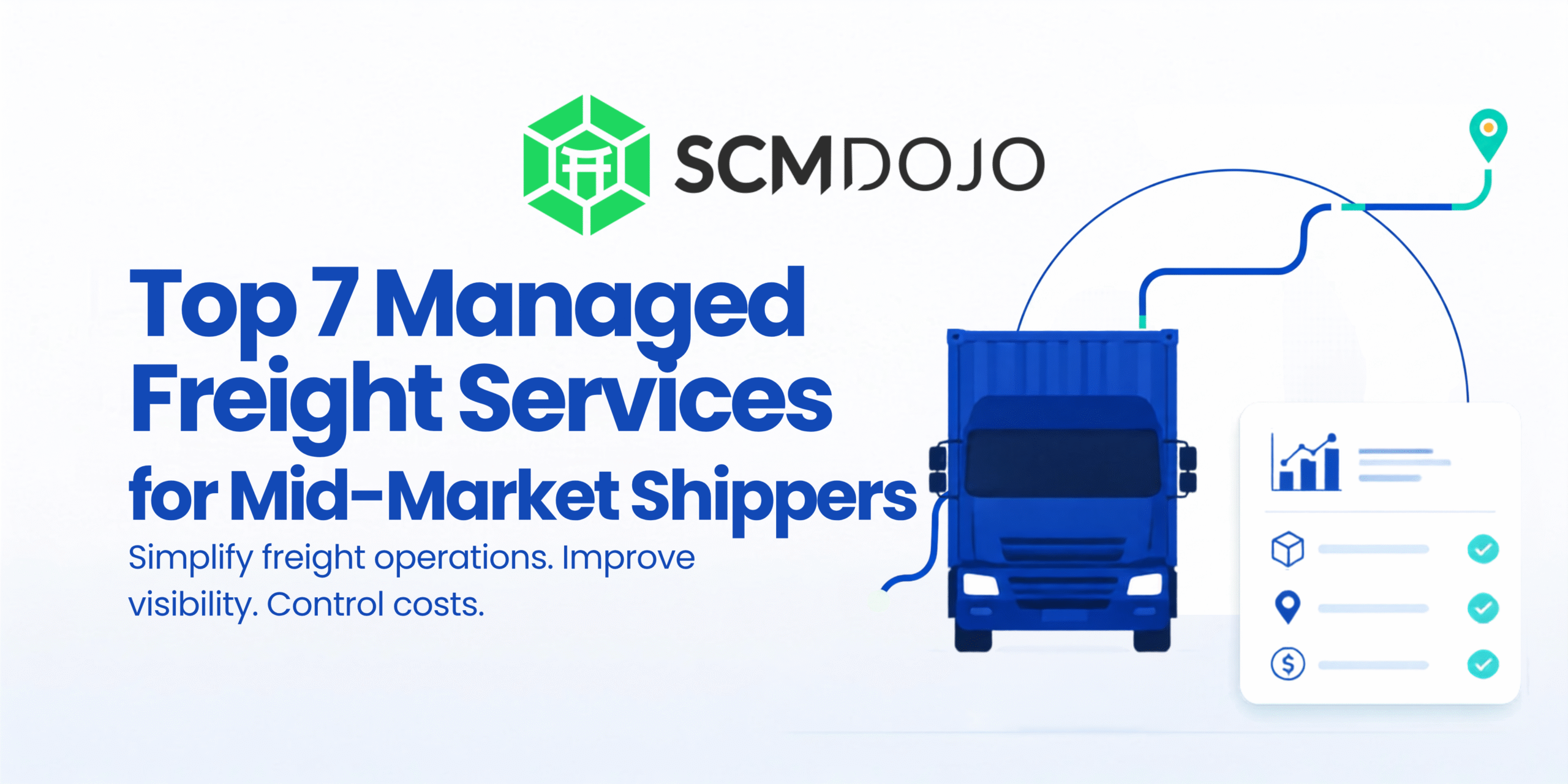 Top 7 Managed Freight Services for Mid-Market Shippers